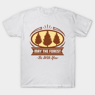 May the Forest be With You T-Shirt